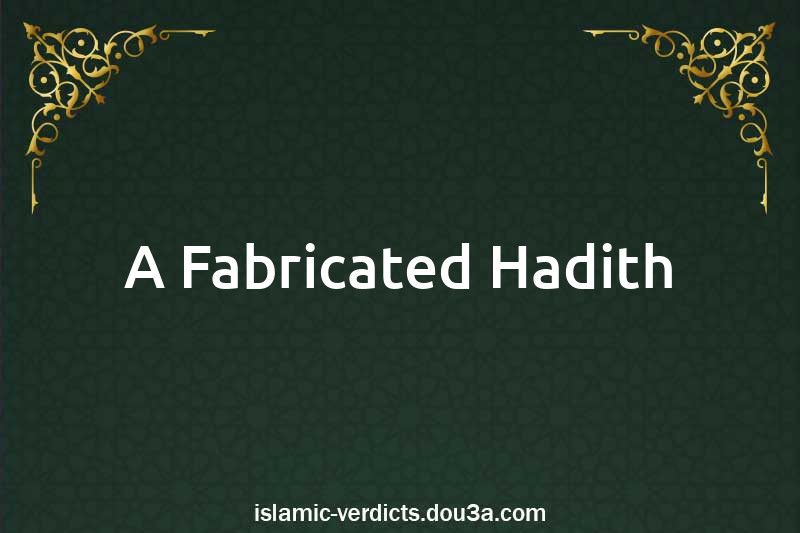 A Fabricated Hadith