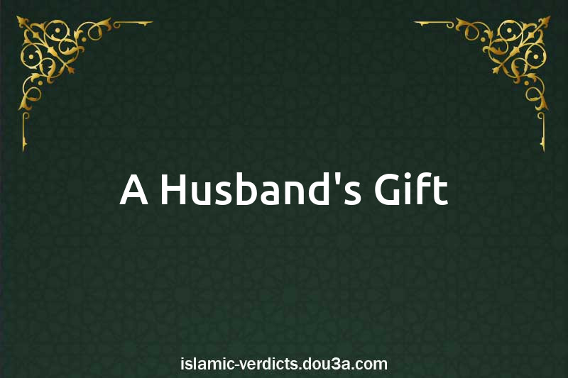 A Husband's Gift