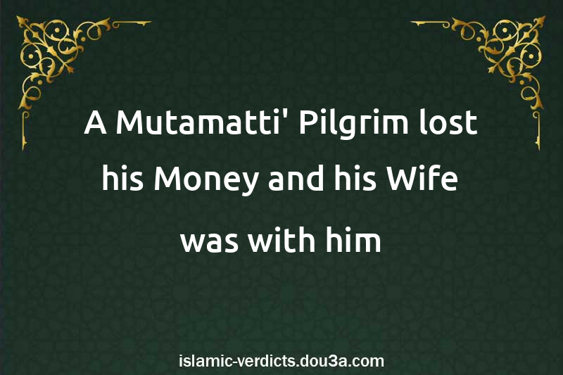 A Mutamatti' Pilgrim lost his Money and his Wife was with him