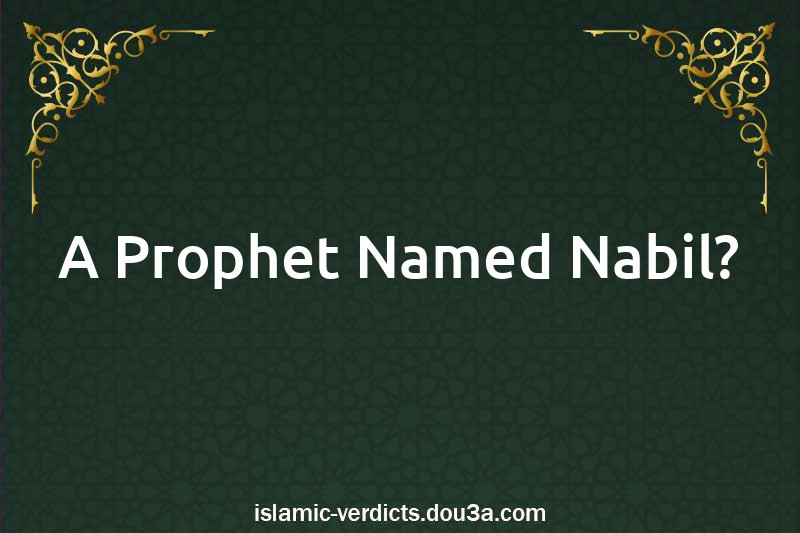 A Prophet Named Nabil?