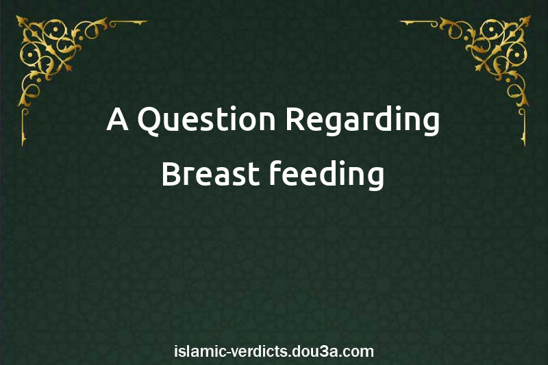 A Question Regarding Breast-feeding