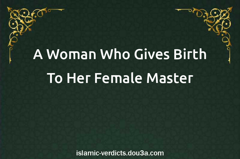 A Woman Who Gives Birth To Her Female Master