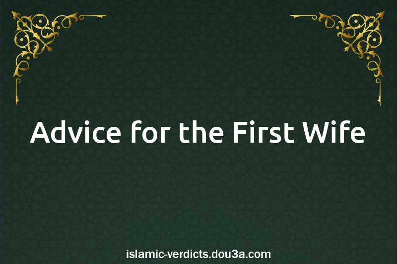 Advice for the First Wife