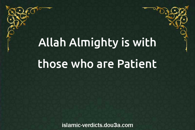 Allah Almighty is with those who are Patient