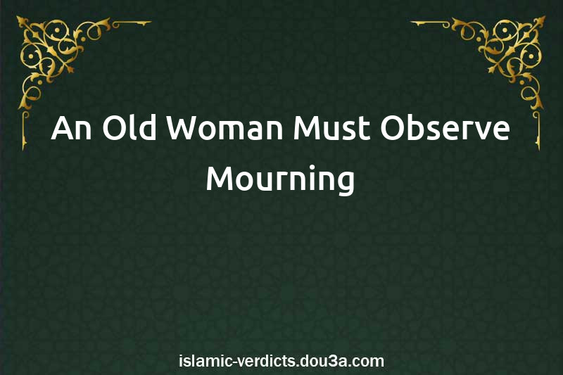 An Old Woman Must Observe Mourning