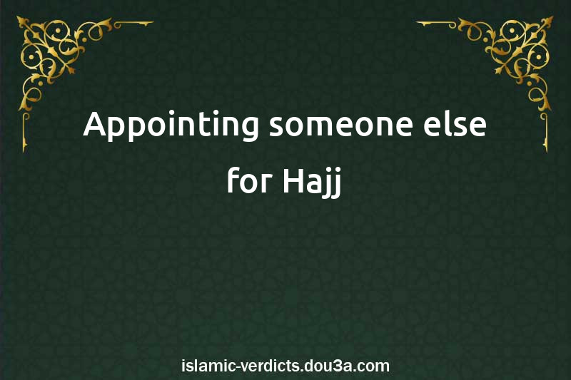 Appointing someone else for Hajj