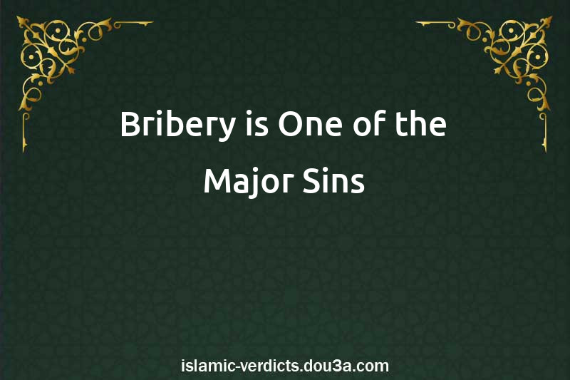 Bribery is One of the Major Sins