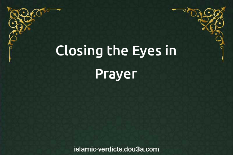 Closing the Eyes in Prayer