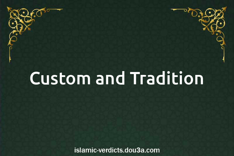 Custom and Tradition