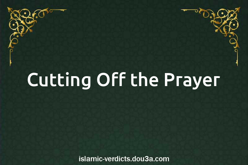 Cutting Off the Prayer