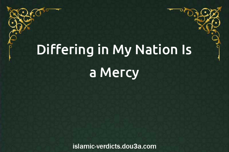 Differing in My Nation Is a Mercy