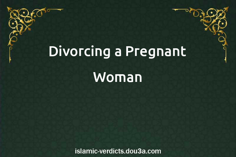 Divorcing a Pregnant Woman