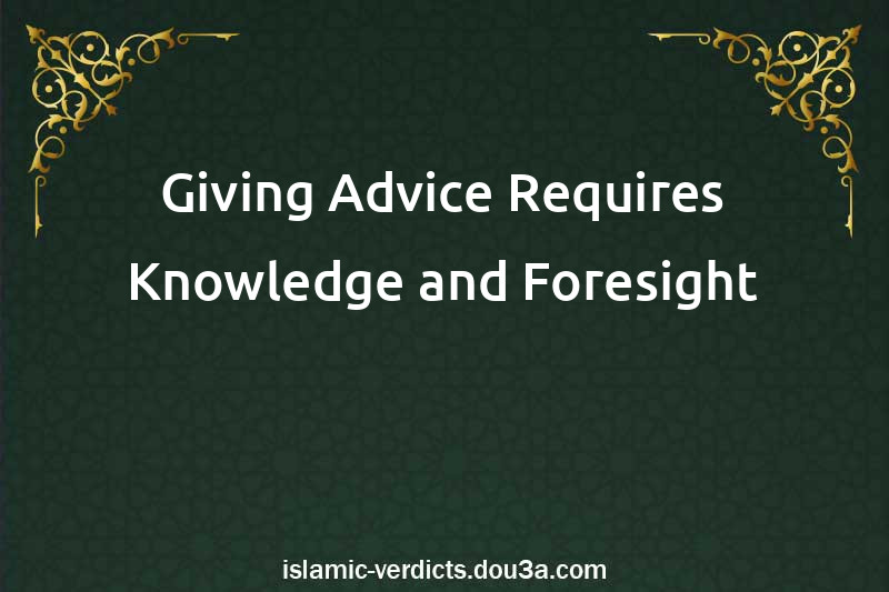 Giving Advice Requires Knowledge and Foresight