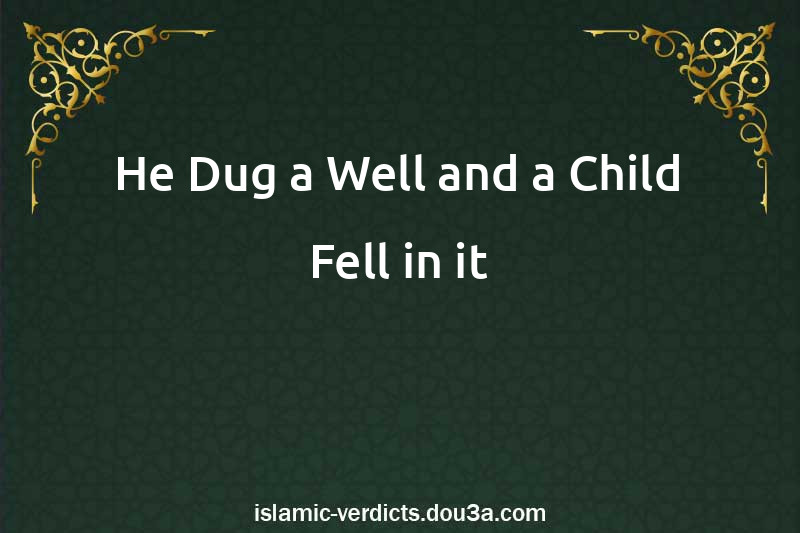 He Dug a Well and a Child Fell in it