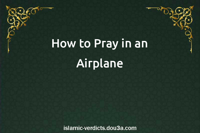 How to Pray in an Airplane