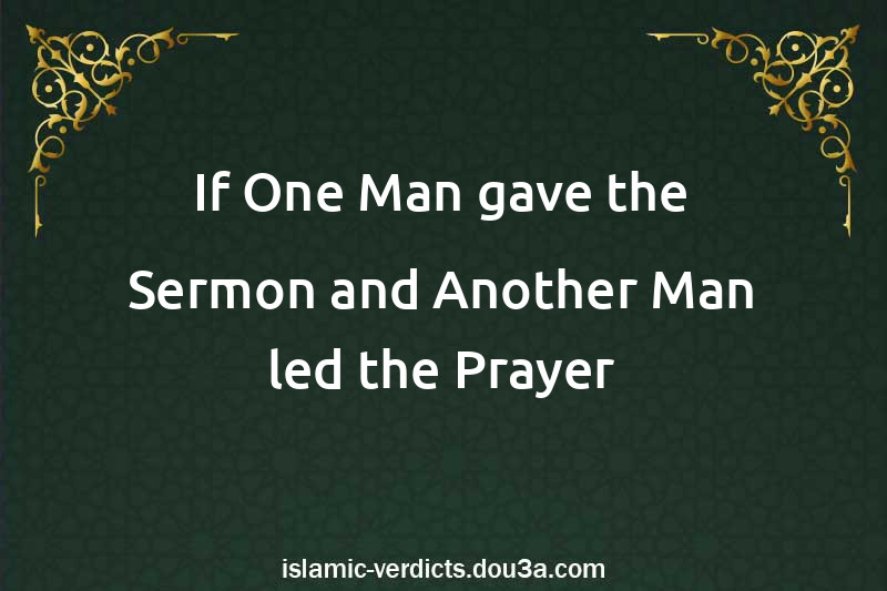 If One Man gave the Sermon and Another Man led the Prayer