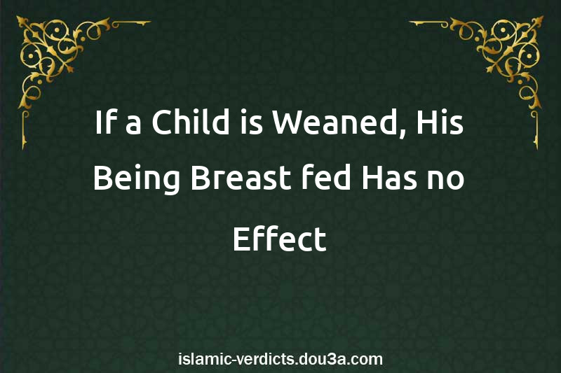 If a Child is Weaned, His Being Breast-fed Has no Effect