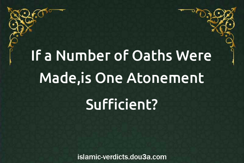 If a Number of Oaths Were Made,is One Atonement Sufficient?