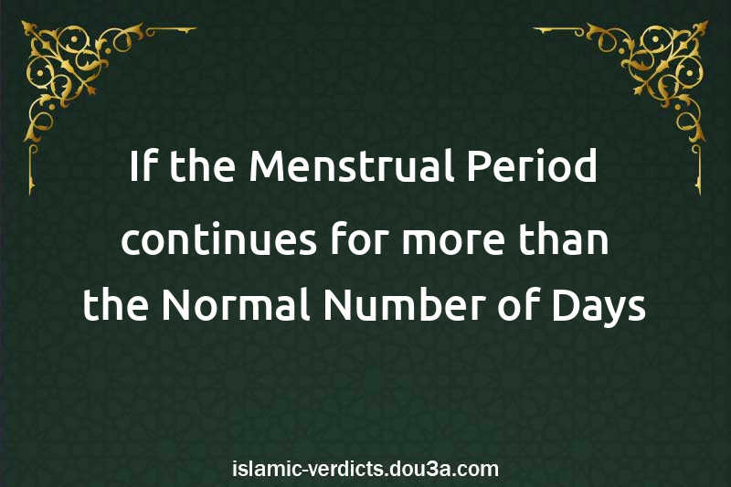 If the Menstrual Period continues for more than the Normal Number of Days