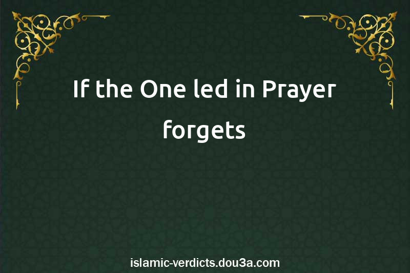 If the One led in Prayer forgets