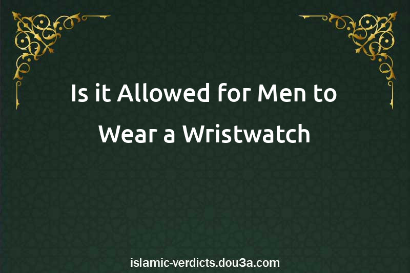 Is it Allowed for Men to Wear a Wristwatch