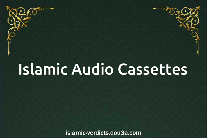 Islamic Audio Cassettes