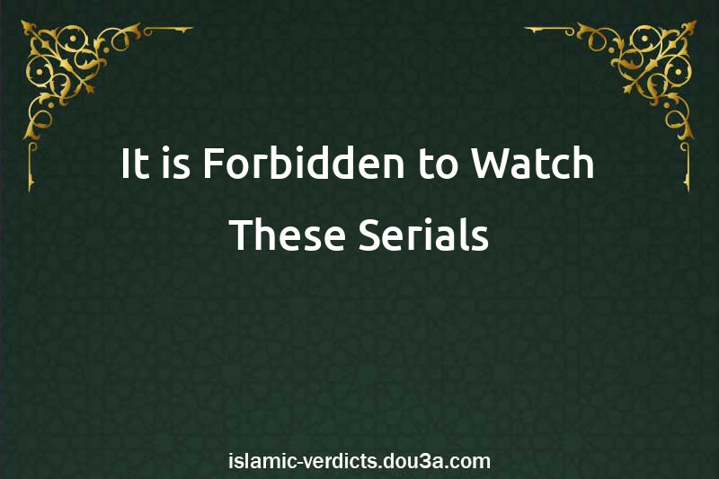 It is Forbidden to Watch These Serials