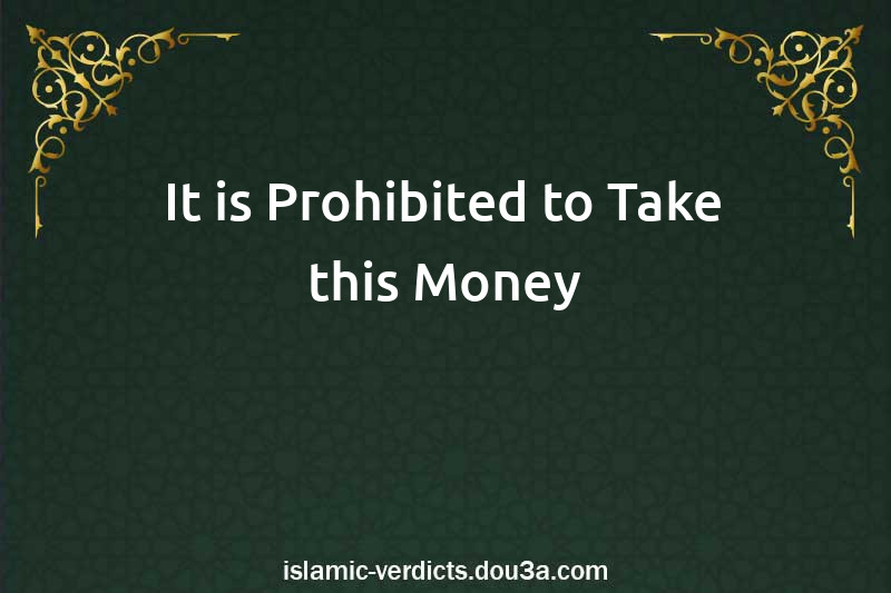 It is Prohibited to Take this Money