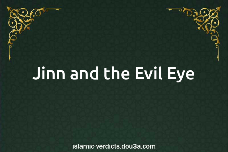 Jinn and the Evil Eye