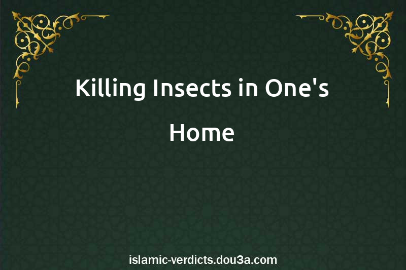 Killing Insects in One's Home