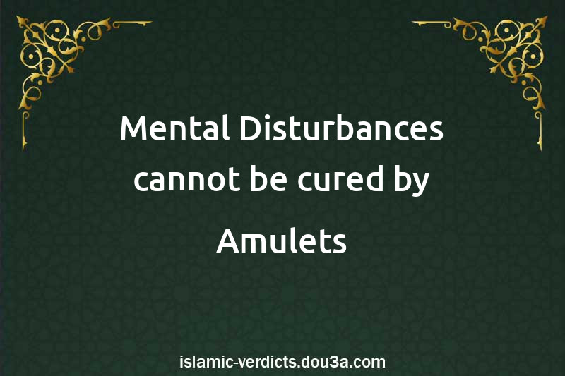 Mental Disturbances cannot be cured by Amulets