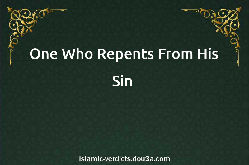 One Who Repents From His Sin 