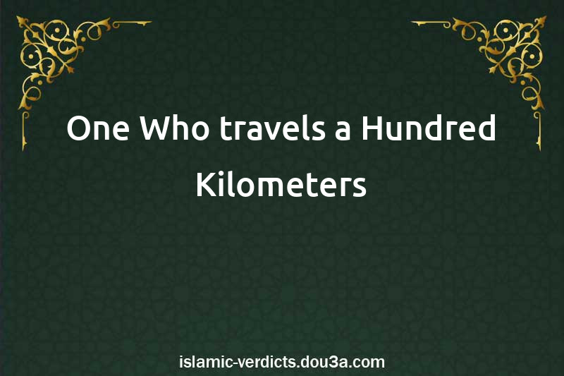 One Who travels a Hundred Kilometers