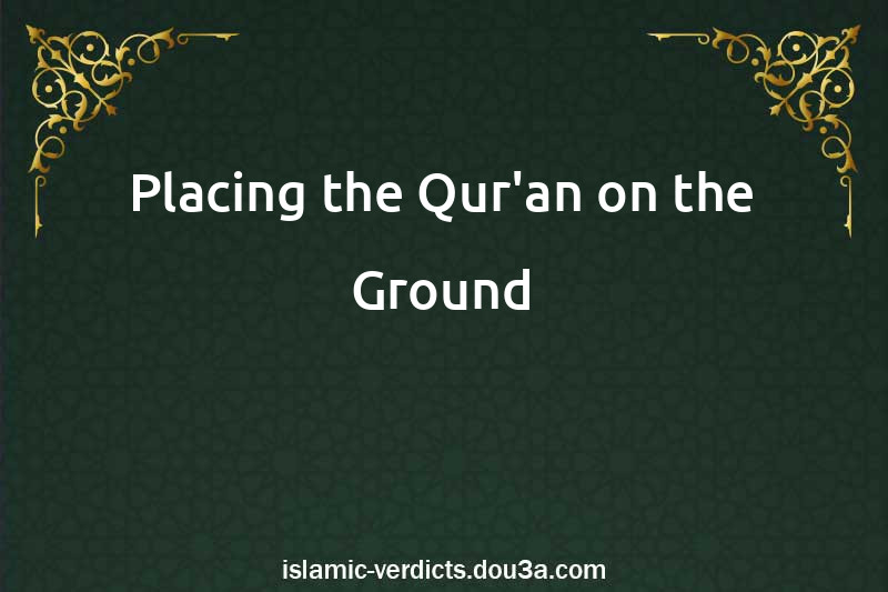 Placing the Qur'an on the Ground