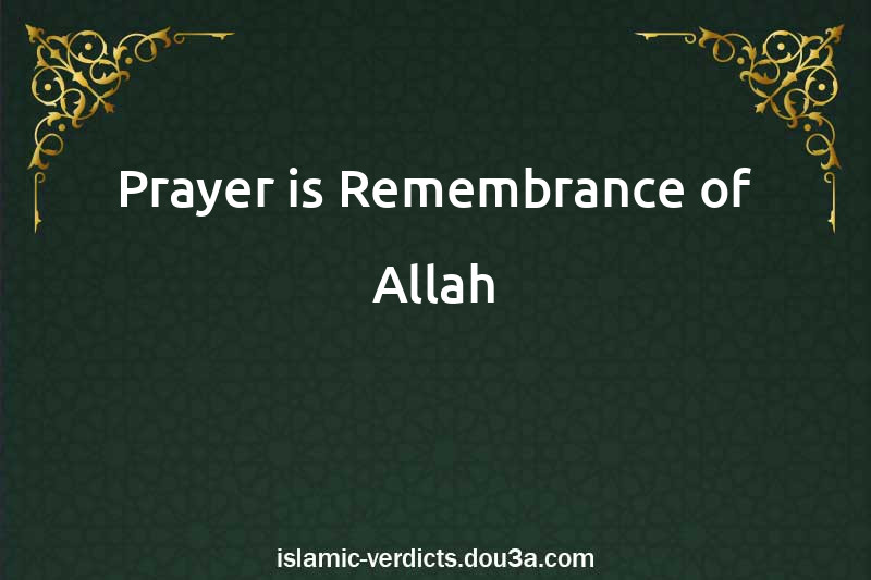 Prayer is Remembrance of Allah