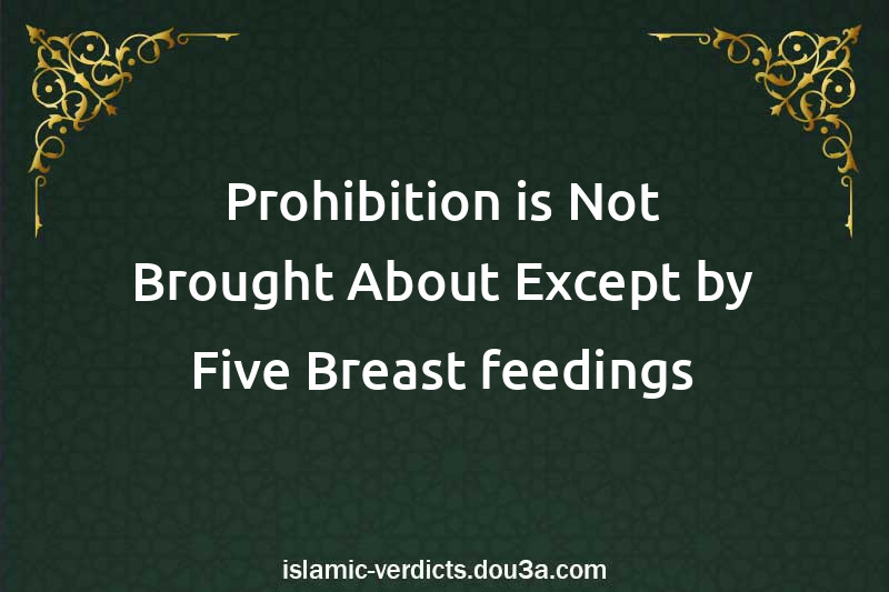 Prohibition is Not Brought About Except by Five Breast-feedings