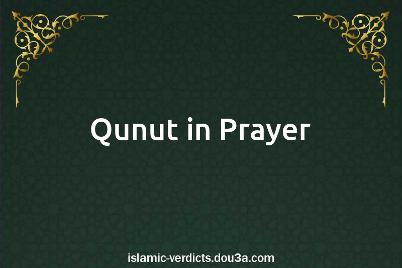 Qunut in Prayer