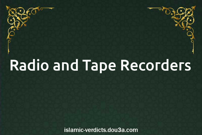 Radio and Tape Recorders