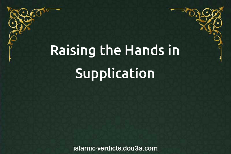 Raising the Hands in Supplication