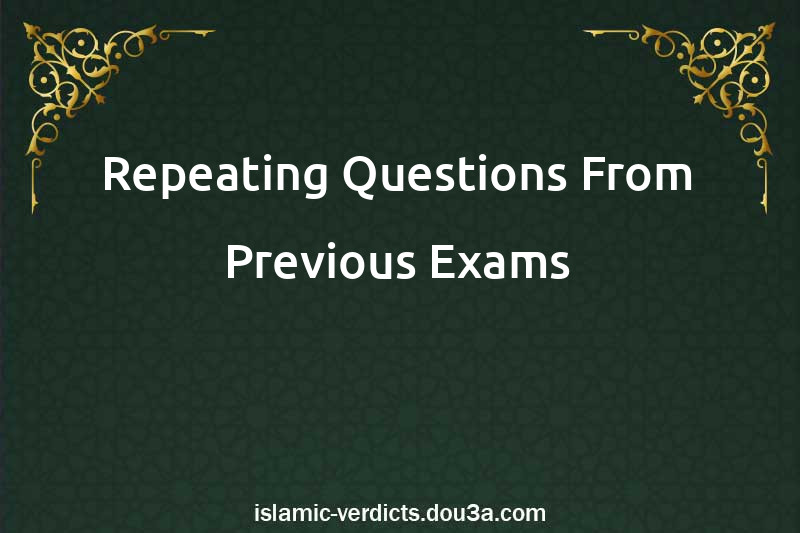 Repeating Questions From Previous Exams