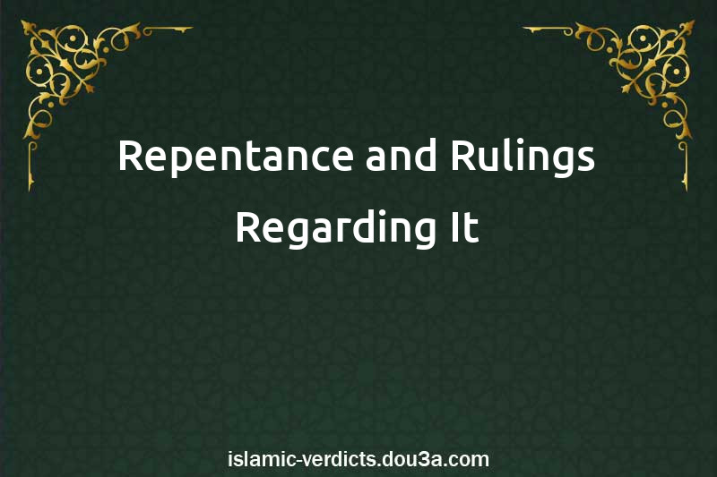 Repentance and Rulings Regarding It