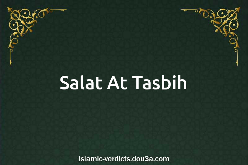 Salat At-Tasbih