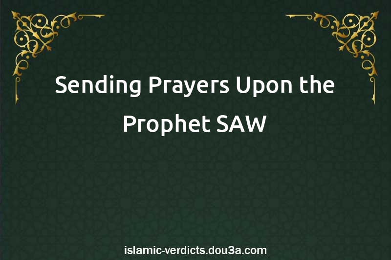 Sending Prayers Upon the Prophet SAW