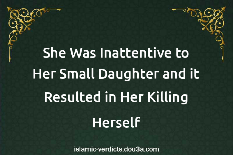 She Was Inattentive to Her Small Daughter and it Resulted in Her Killing Herself