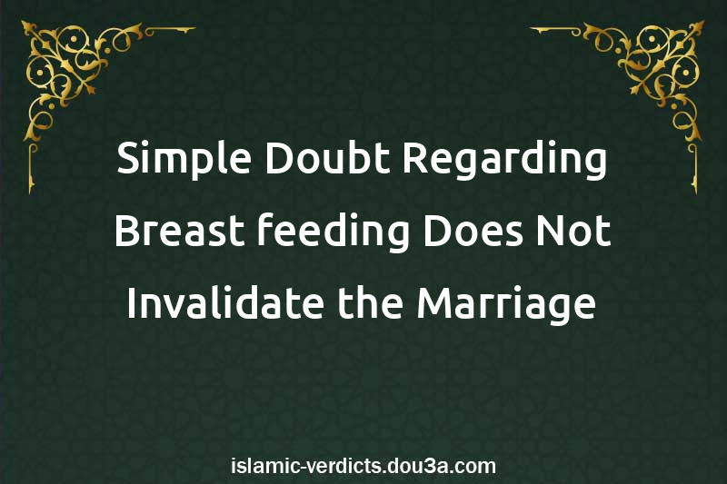 Simple Doubt Regarding Breast-feeding Does Not Invalidate the Marriage