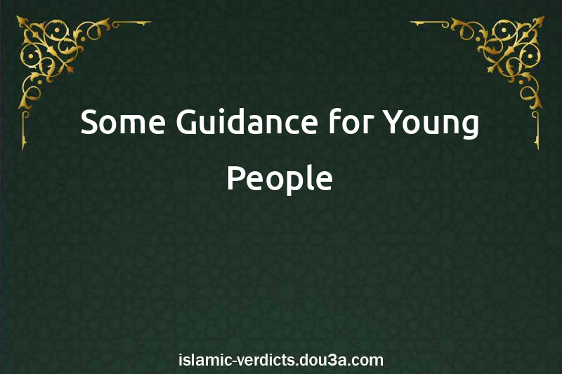 Some Guidance for Young People