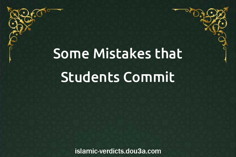 Some Mistakes that Students Commit 