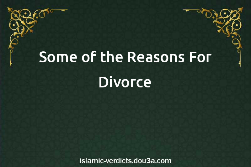 Some of the Reasons For Divorce