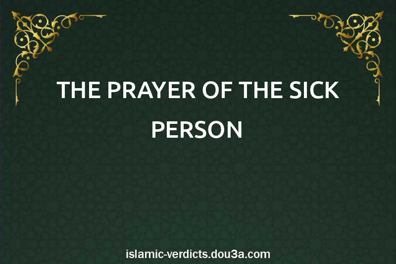 THE PRAYER OF THE SICK PERSON