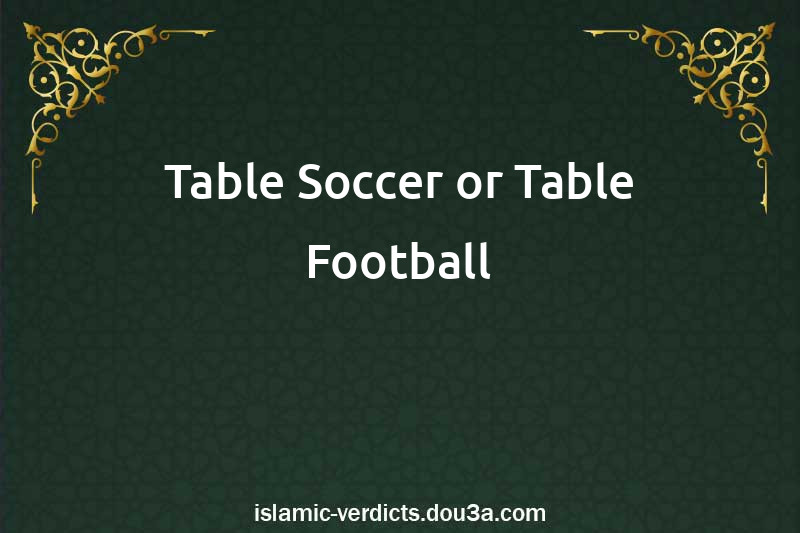 Table Soccer or Table Football